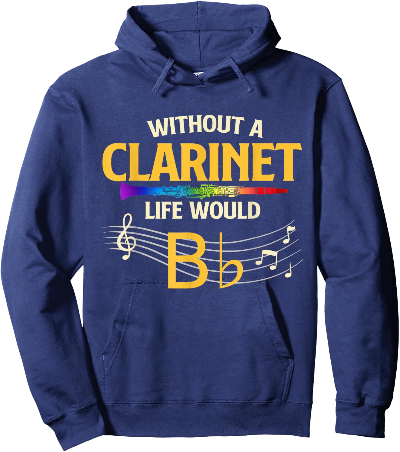 Without A Clarinet Life Would B Flat - Clarinetist Hoodie - Hoodie | Navy