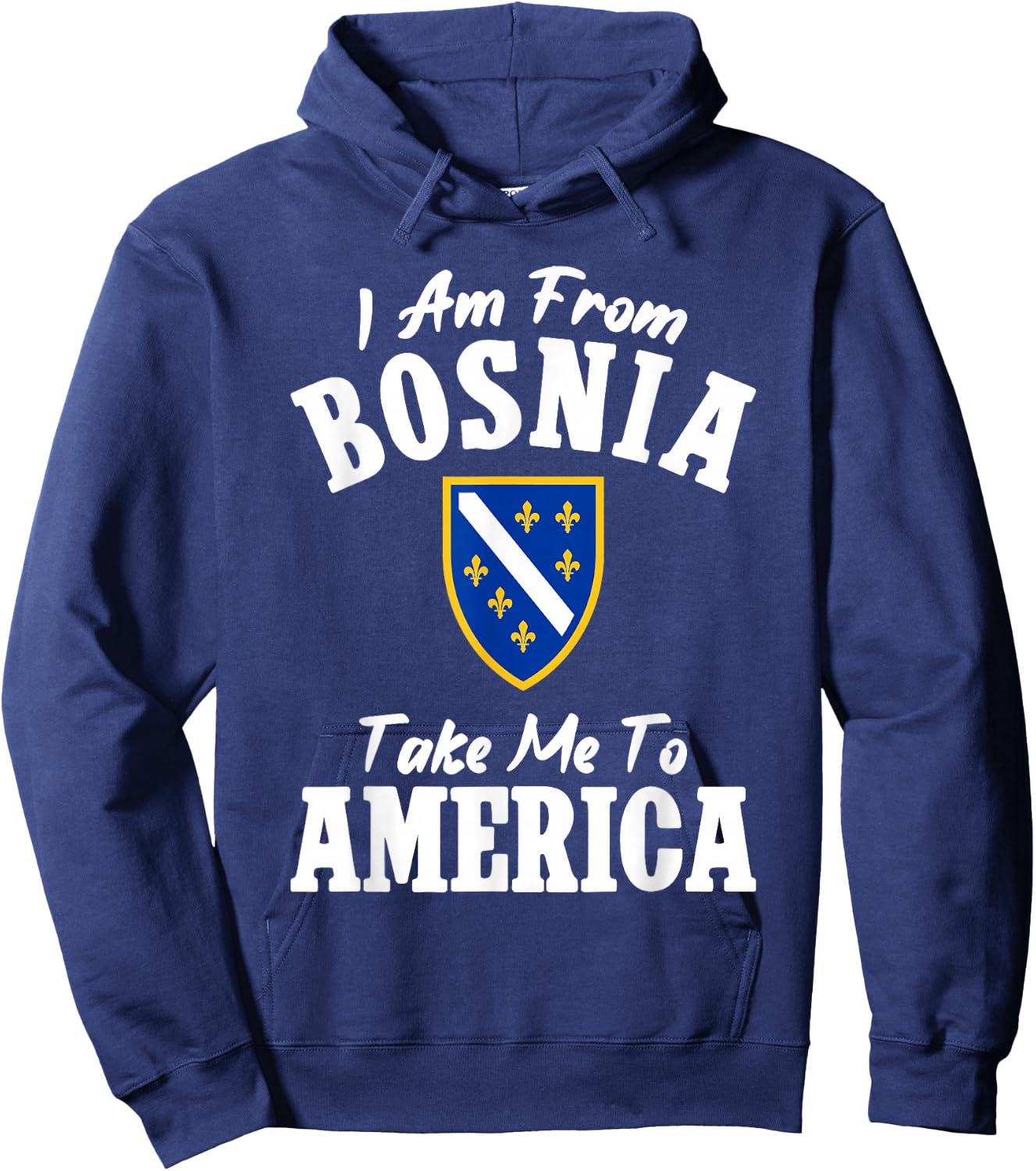 I am from Bosnia take me to America und Bosnien Herzegowina Hoodie - Hoodie | Navy