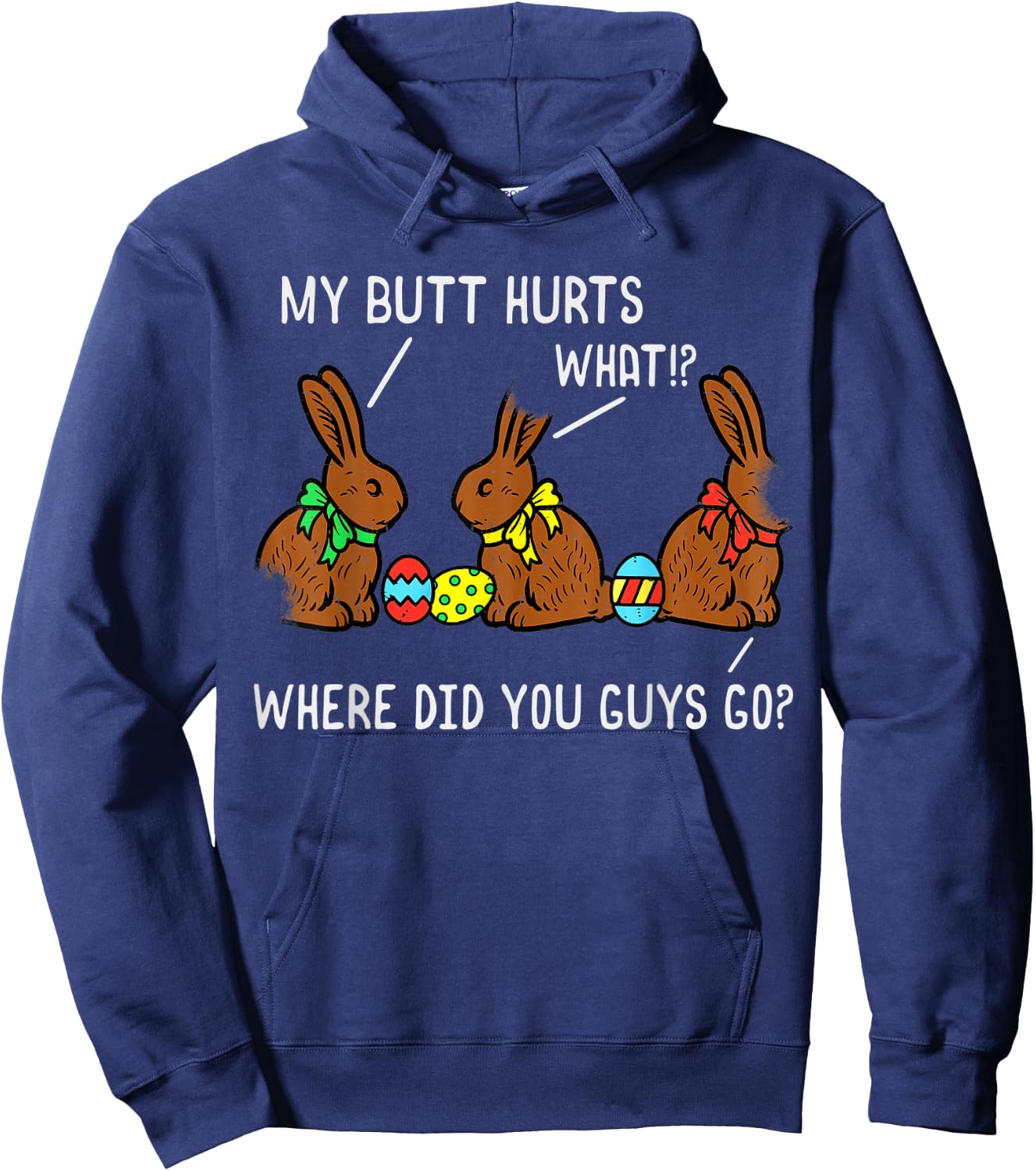 Chocolate Bunny Easter Basket Funny Teens Gift My Butt Hurts Hoodie - Hoodie | Navy