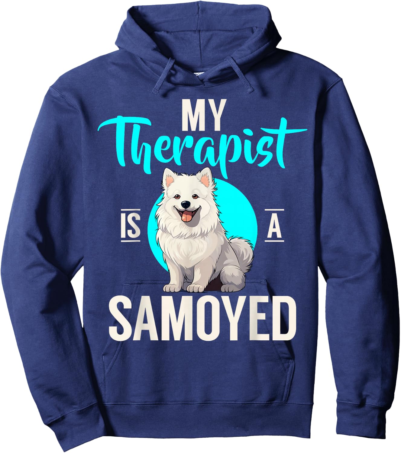 My Therapist is a Samoyed Hoodie - Hoodie | Navy