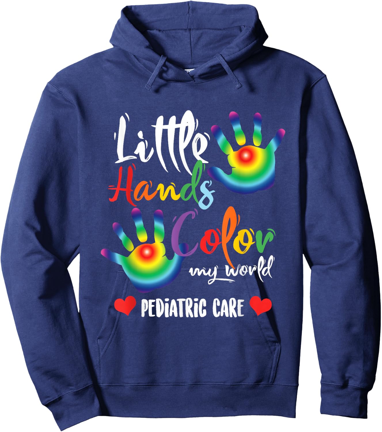 Pediatric Nurse Little Hands Dye My World Hoodie - Hoodie | Navy