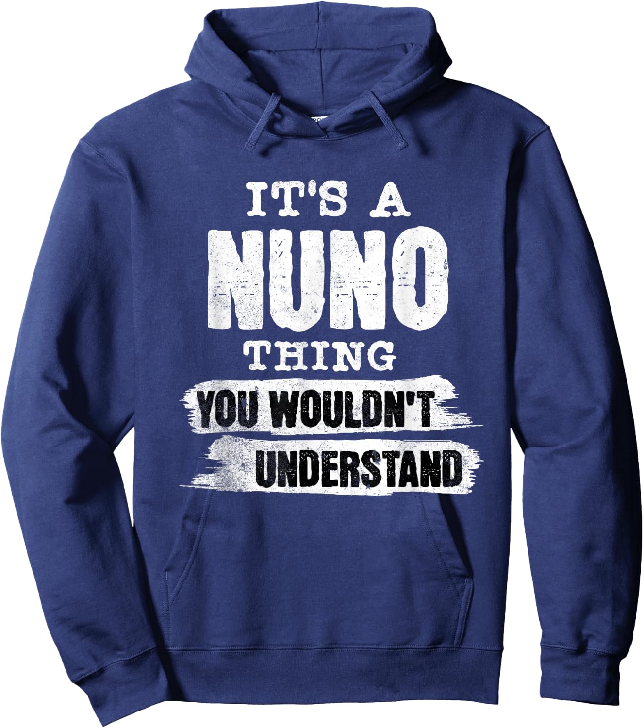 It's A Nuno Thing You Wouldn't Understand - First Name Cool Hoodie - Hoodie | Navy