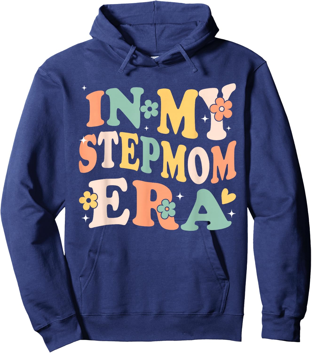In My Stepmom Era Funny Sarcastic Groovy Retro Mothers Day Hoodie - Hoodie | Navy