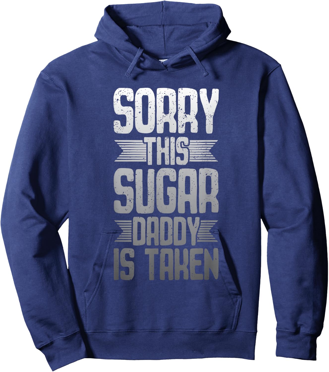 Sorry - This Sugar Daddy is Taken Hoodie - Hoodie | Navy