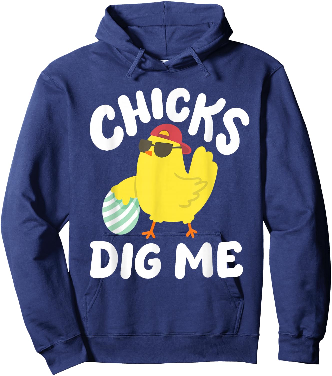 Chicks Dig Me Funny Easter Egg Hunting Toddler Boys Men Kids Hoodie - Hoodie | Navy