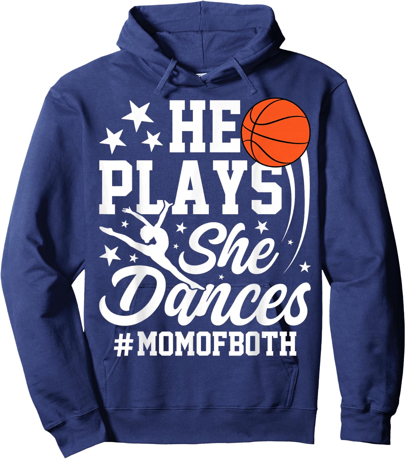 He Plays She Dances Basketball Dancing Mom of Both Mother Hoodie - Hoodie | Navy