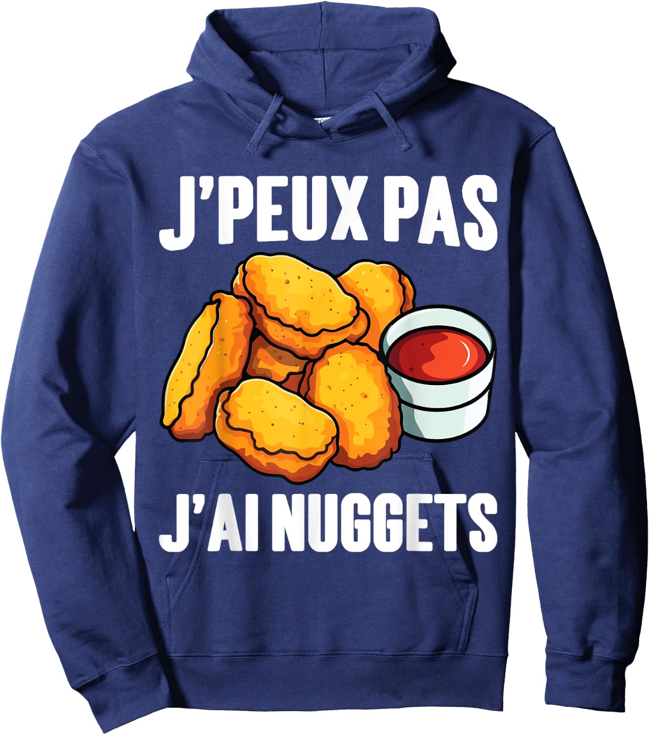 Humor J'peux Pas J'ai Nuggets | Nuggets Poulet Croquette Hoodie - Hoodie | Navy
