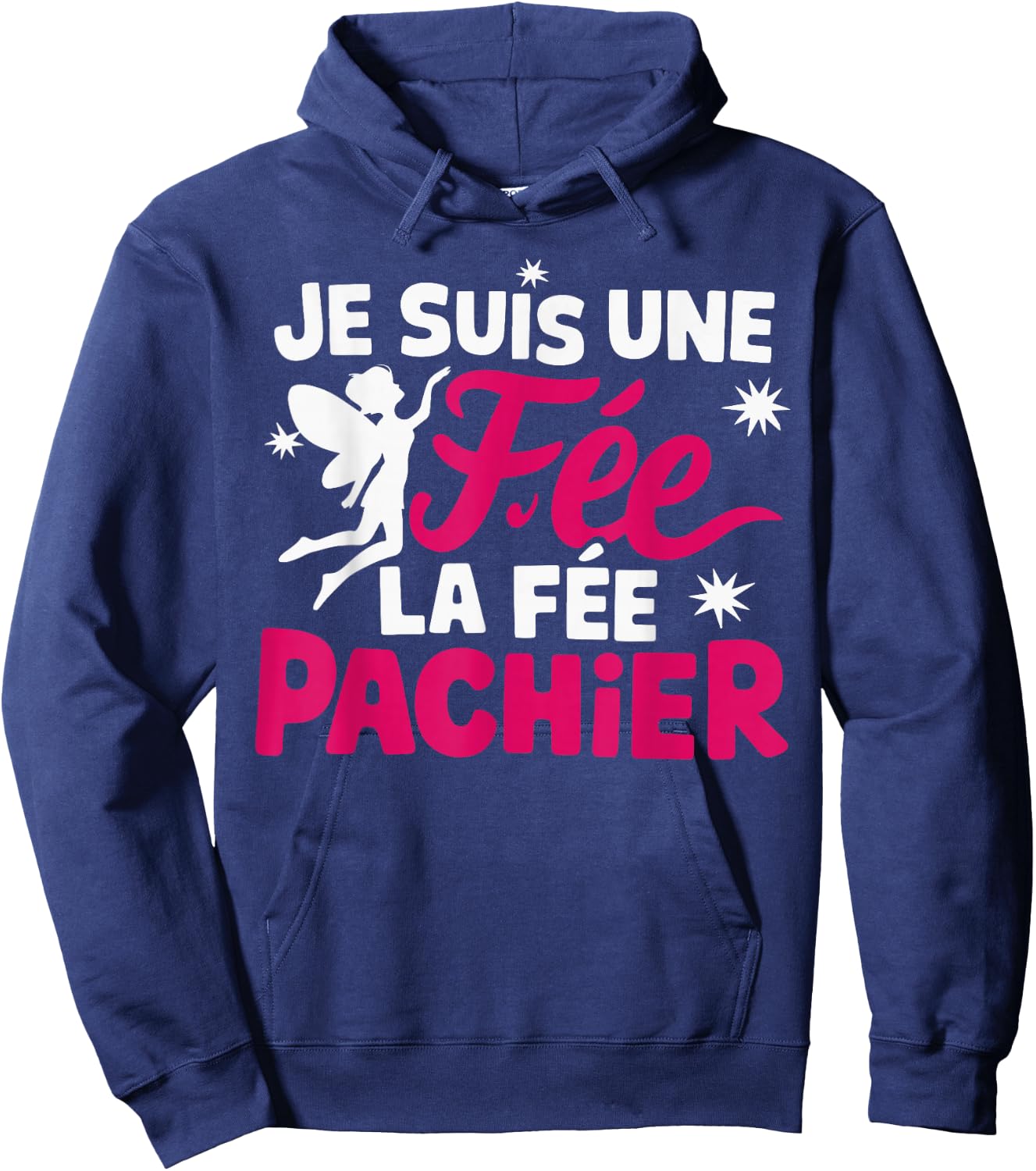 Je Suis Une Fee La Fee Pachier Woman Man Je suis une fée , Black, S Hoodie - Hoodie | Navy