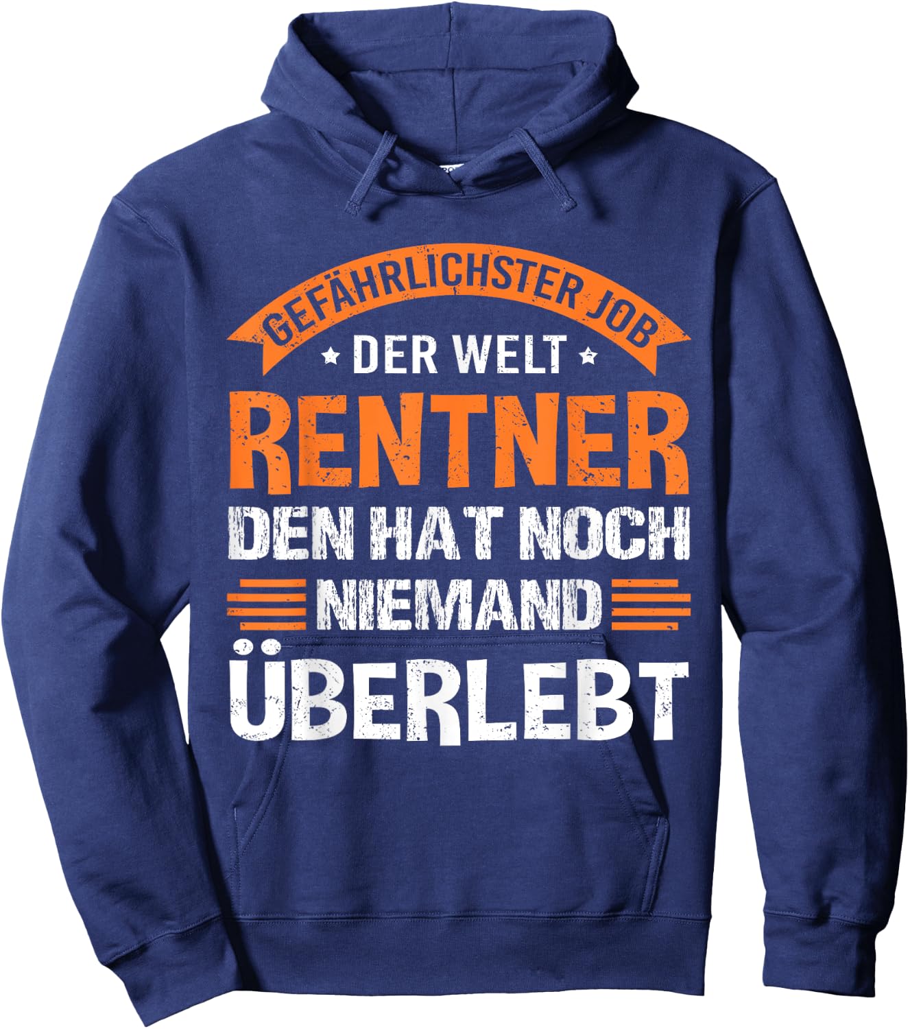 Gefährlichster Job Rentner den hat noch niemand überlebt Hoodie - Hoodie | Navy