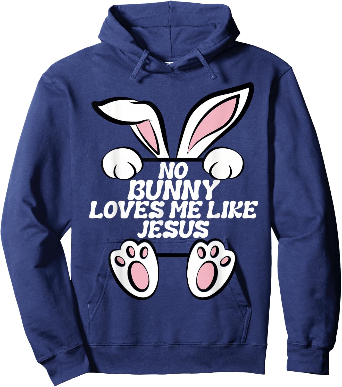 No Rabbit Loves Me Like Jesus Easter Bunny Ears Fun Religious Hoodie - Hoodie | Navy