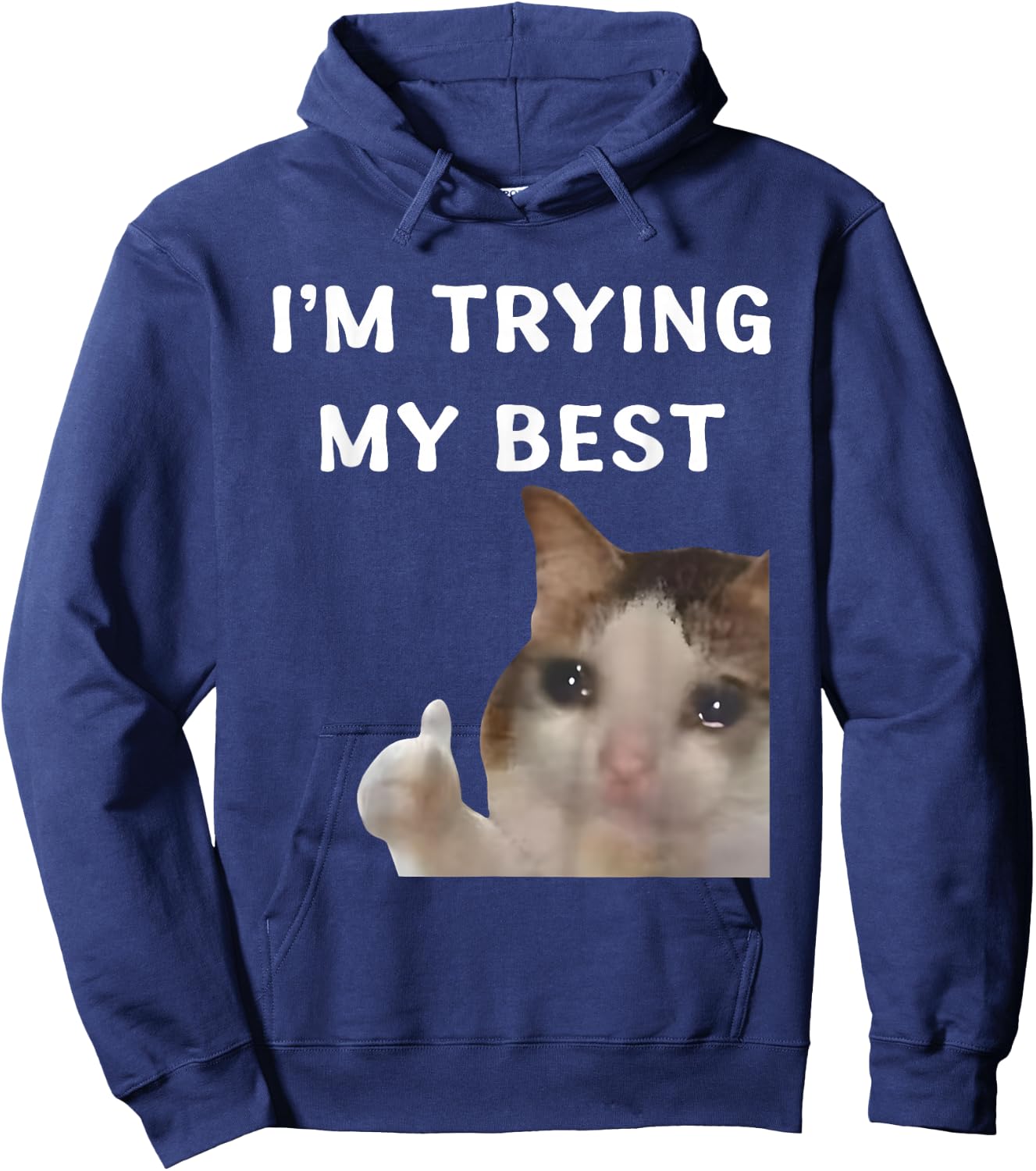 I'm Trying My Best Funny Crying Cat Meme Women Kids Hoodie - Hoodie | Navy