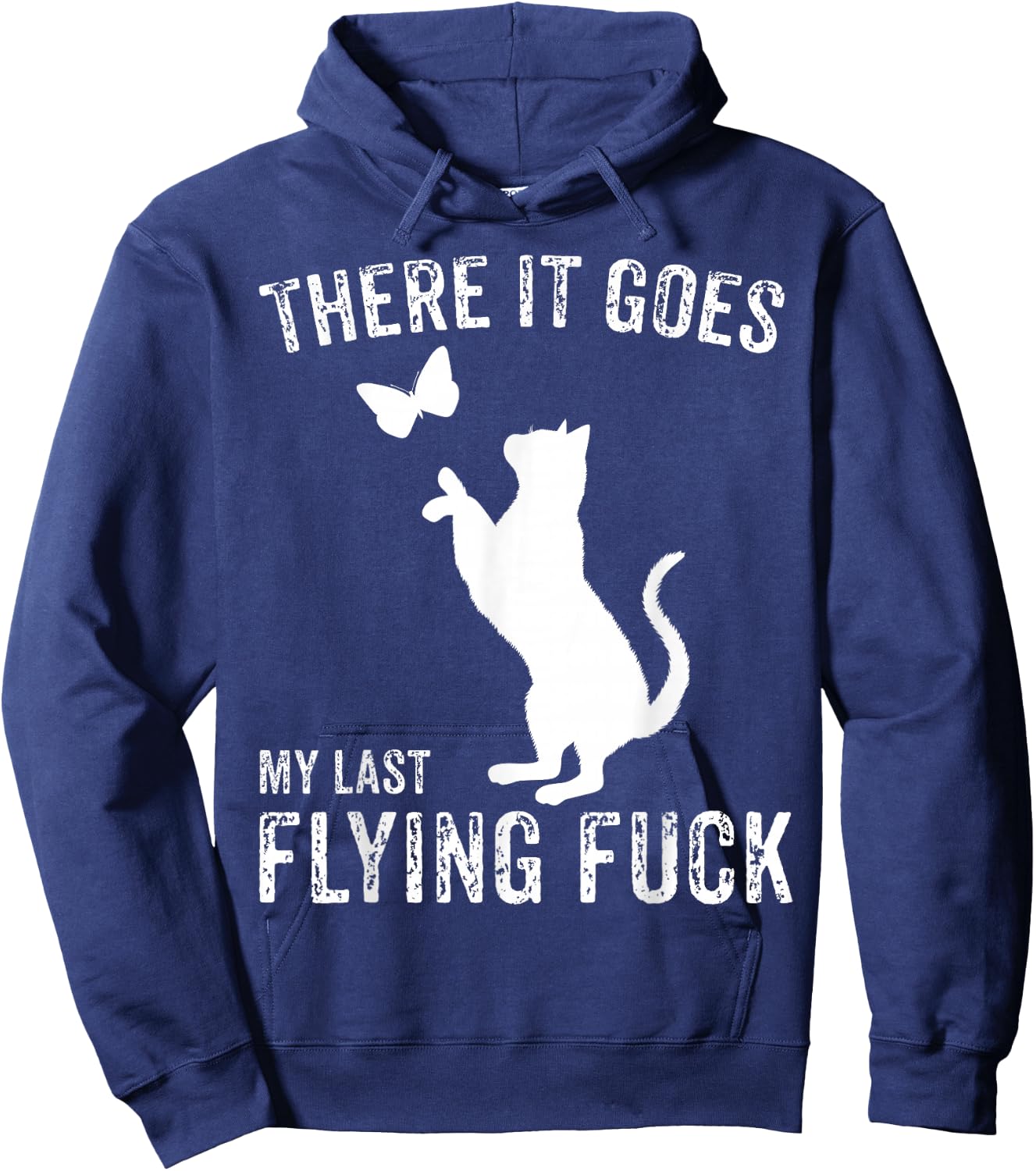 There It Goes My Last Flying Fuck Funny Sarcastic Cat Adult Hoodie - Hoodie | Navy
