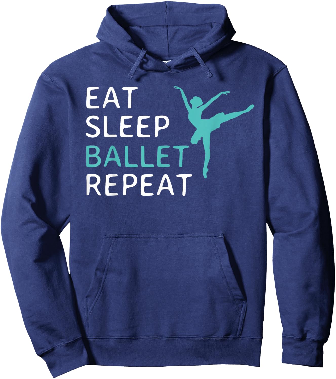 Eat Sleep Ballet Repeat Ballet Dance Dancer Dancing Hoodie - Hoodie | Navy