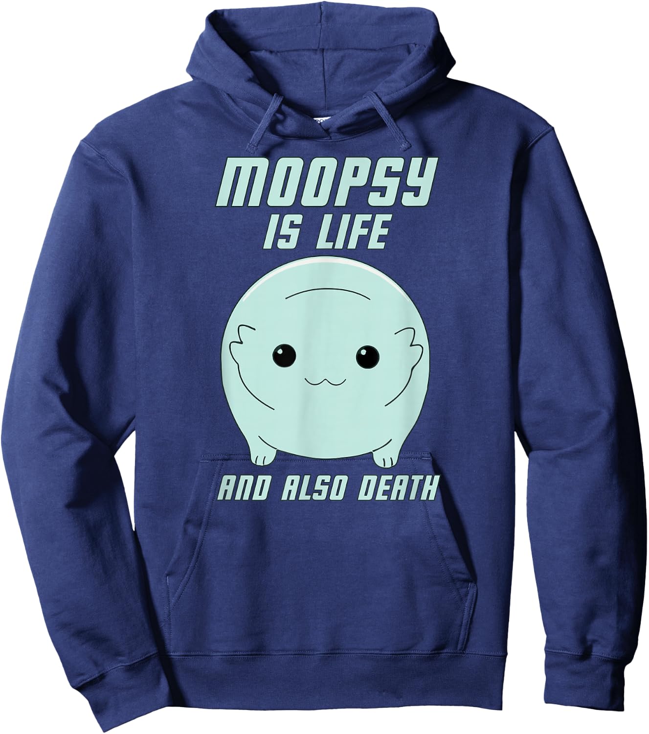 Moopsy Is Life And Also Death (Light Text) Hoodie - Hoodie | Navy