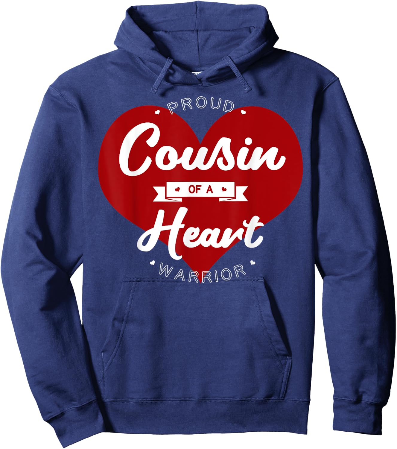Proud Cousin Of A Heart Warrior CHD Surgery Transplant Hoodie - Hoodie | Navy