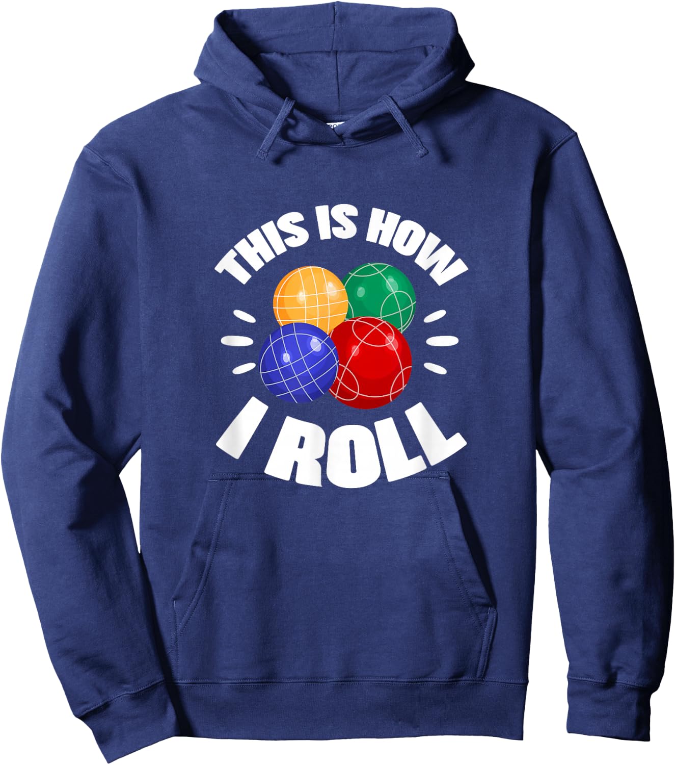 This Is How I Roll Bocce Ball Bocci Player Italian Hoodie - Hoodie | Navy