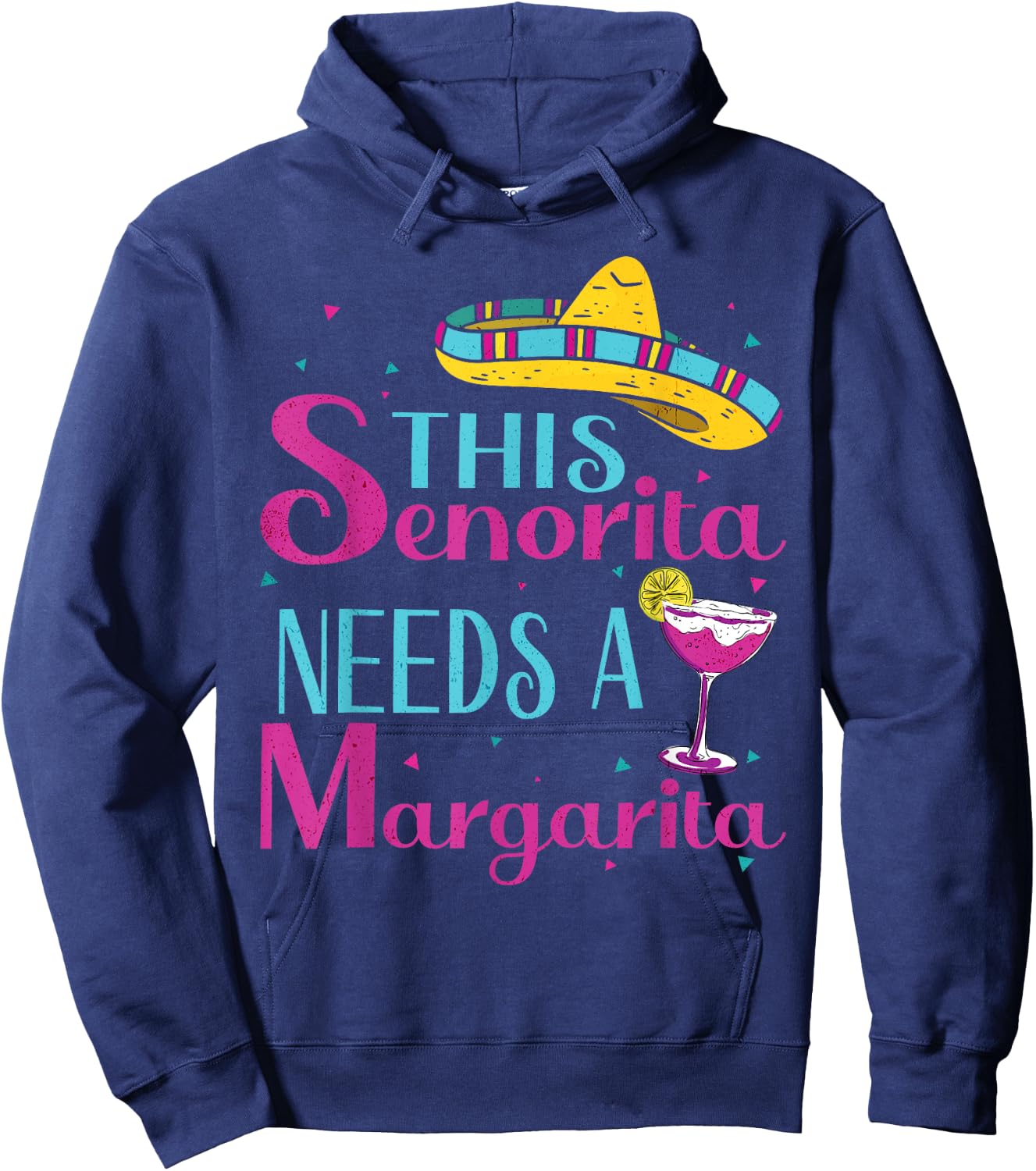 This Senorita Needs A Margarita Cinco de Mayo Funny Hoodie - Hoodie | Navy