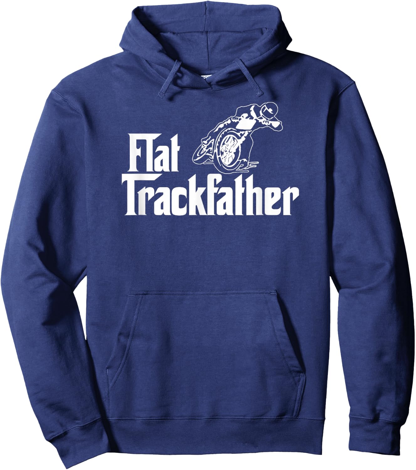 FLAT TRACK FATHER MOTORCYCLE racing speedway shirt Hoodie - Hoodie | Navy