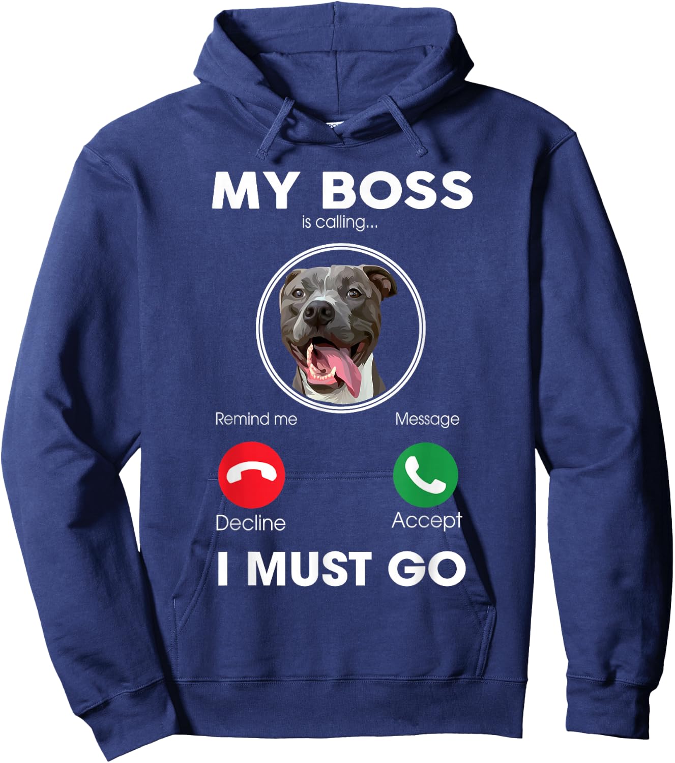 My Boss Is Calling I Must Go Funny Pitbull Dog Lover Women Girls Kids Hoodie - Hoodie | Navy