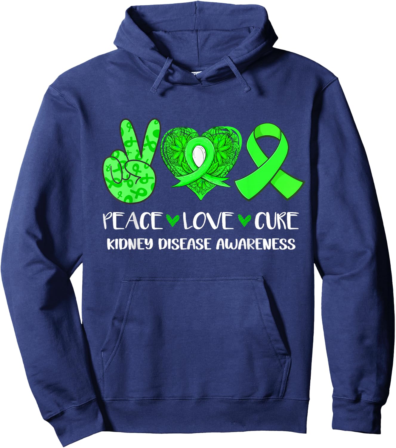 Peace Love Cure Kidney Disease Awareness Green Ribbon Hoodie - Hoodie | Navy