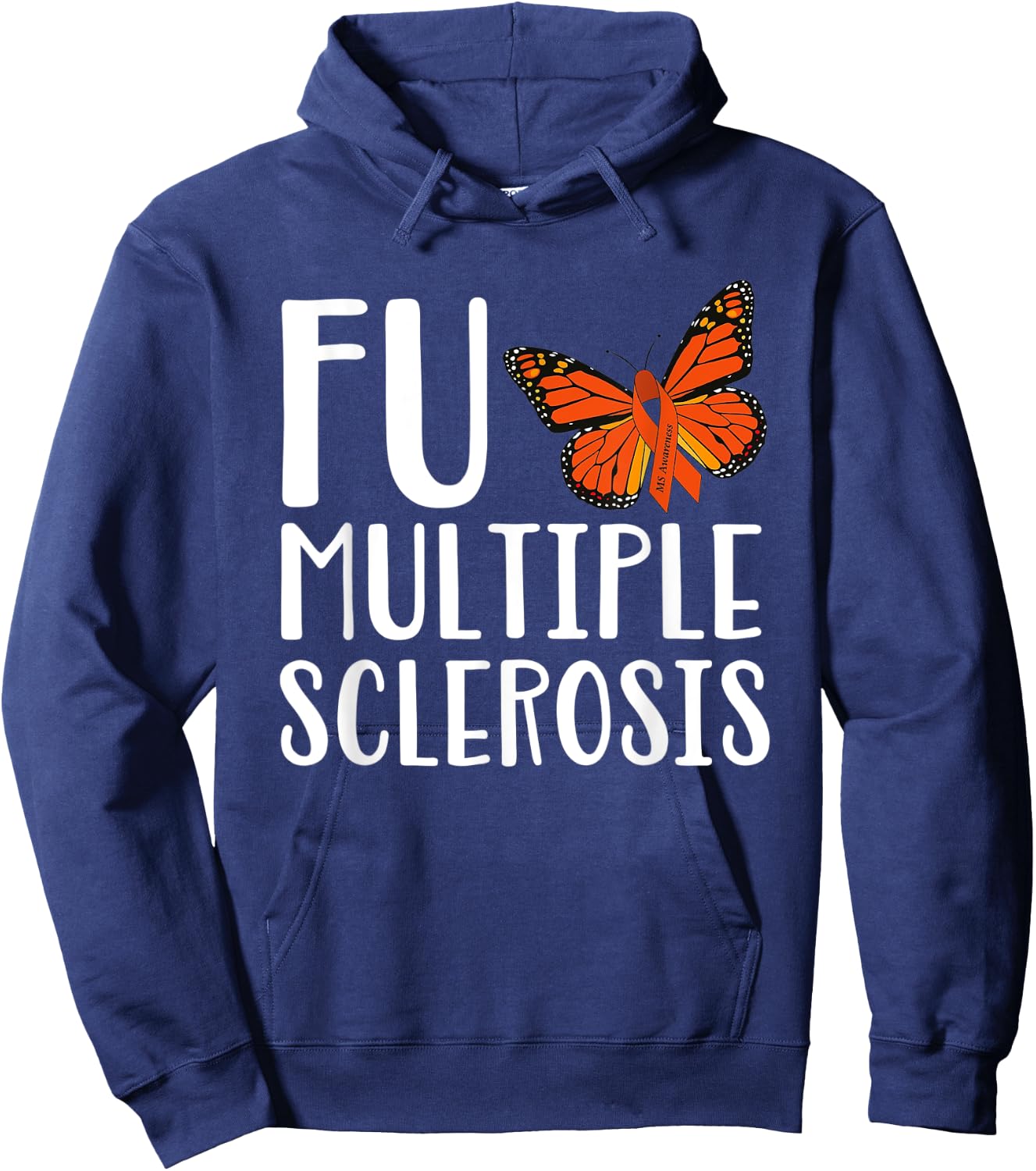 F Multiple Sclerosis Multiple Sclerosis Awareness Hoodie - Hoodie | Navy