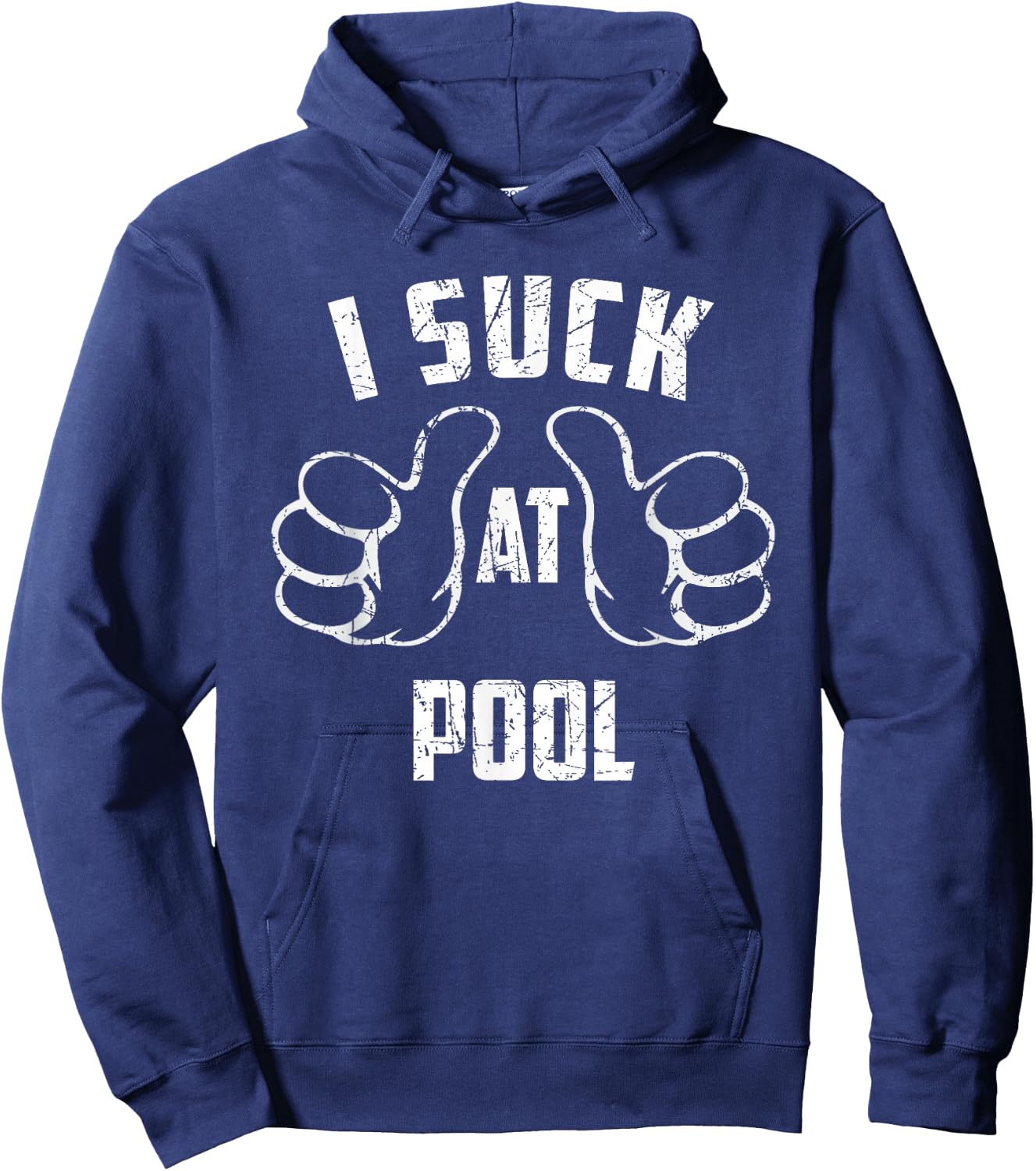 I Suck At Pool Sarcastic Pool Loser Hoodie - Hoodie | Navy