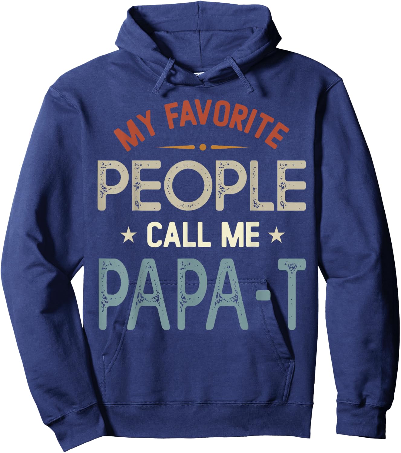 My Favorite People Call Me PAPA-T Vintage Fathers Day Hoodie - Hoodie | Navy