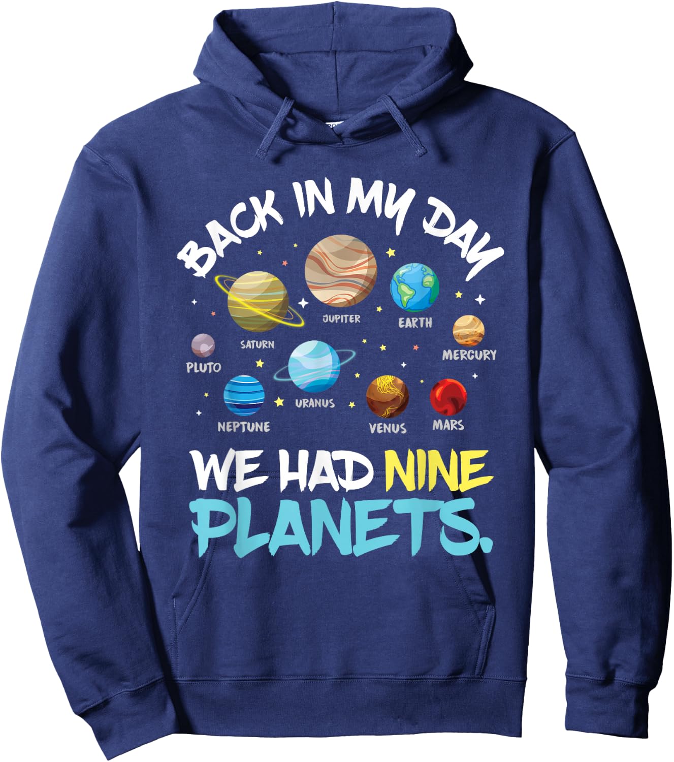 Back in My Day We Had Nine Planets Solar System Astronomy Hoodie - Hoodie | Navy