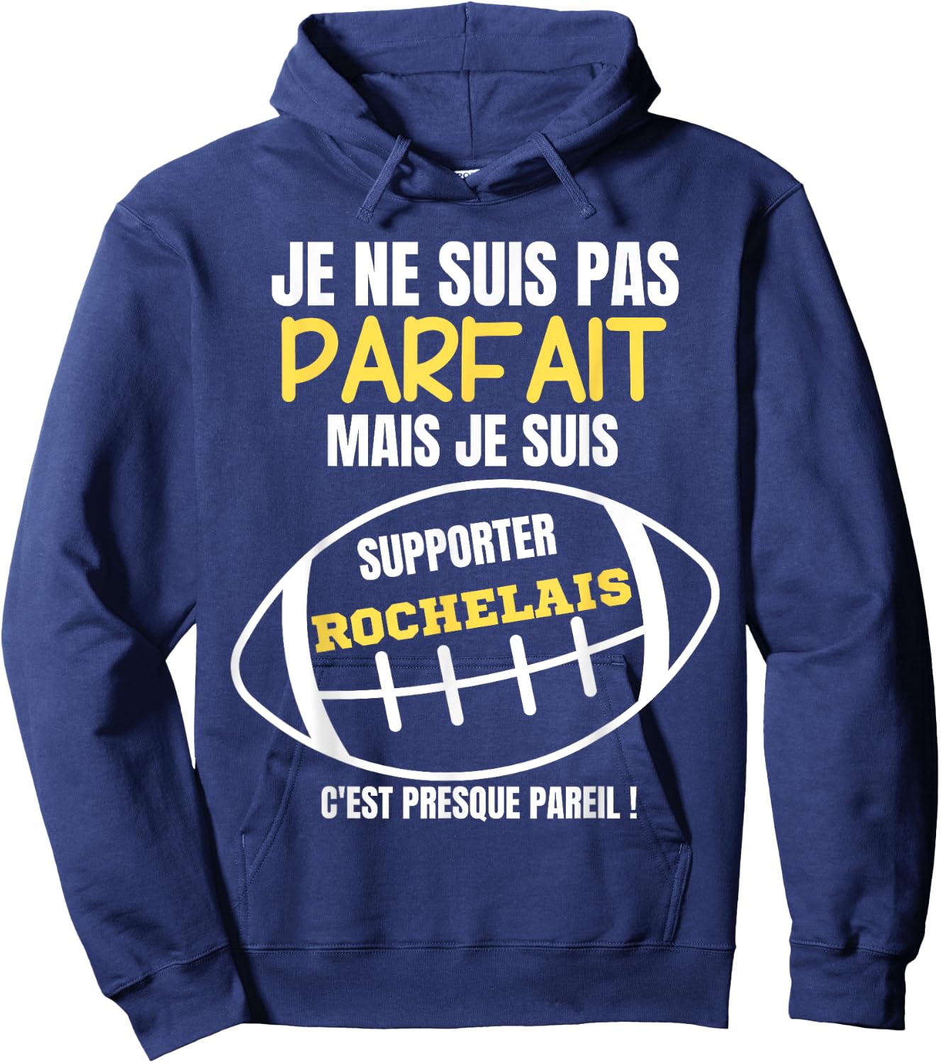 Supporter Rochelais, almost perfect - Humor Rugby , Black, S Hoodie - Hoodie | Navy