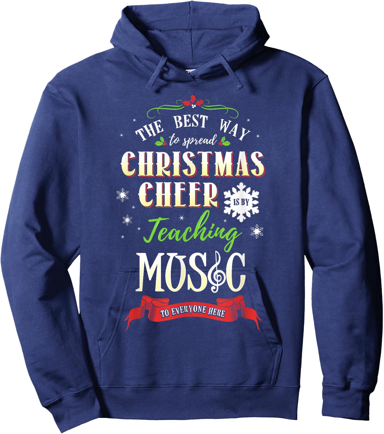 Best Way to Spread Christmas Cheer is by Teaching Music Hoodie - Hoodie | Navy