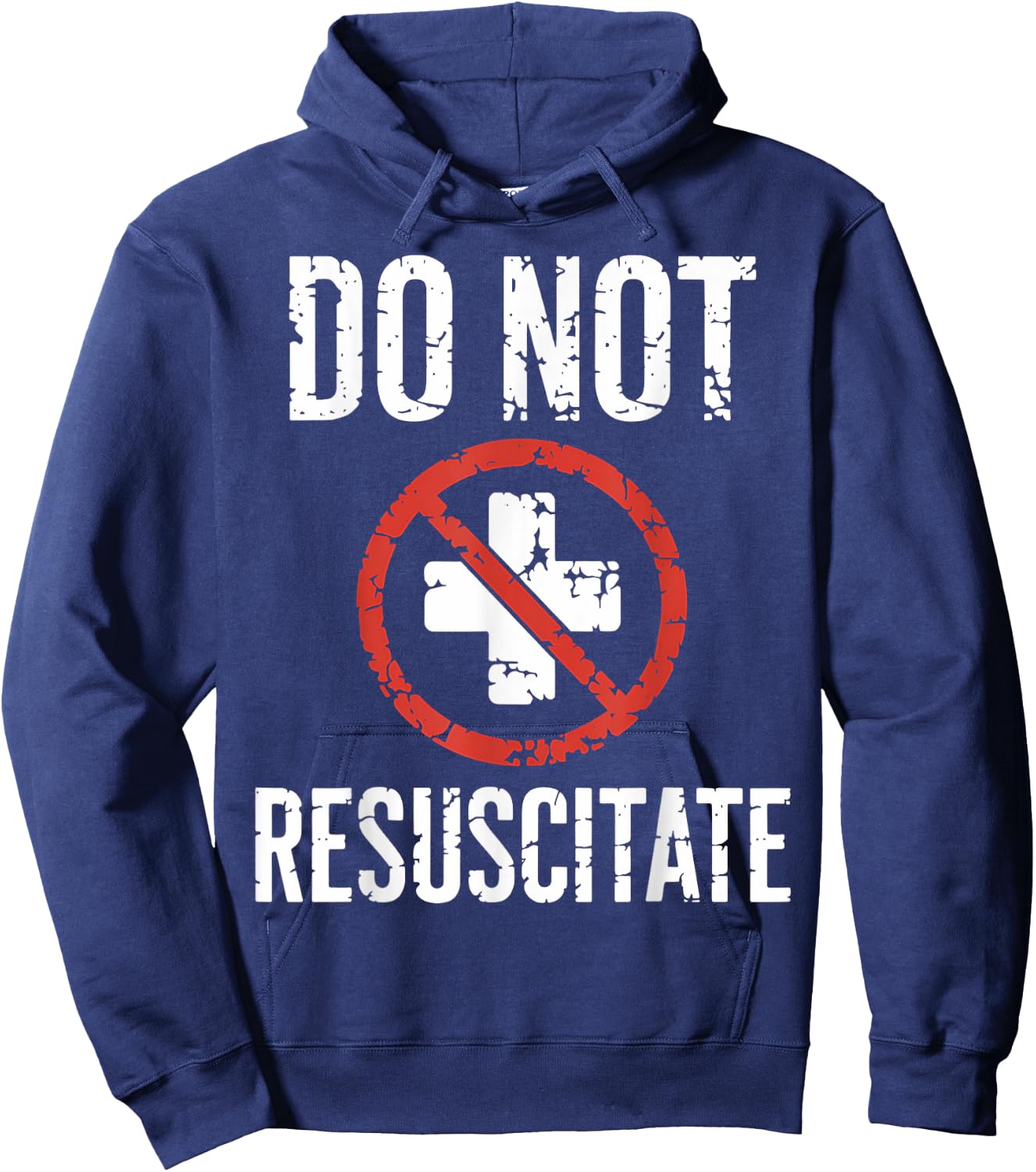 Do Not Resuscitate DNR Medical Alert Anti CPR Gag Gift Hoodie - Hoodie | Navy