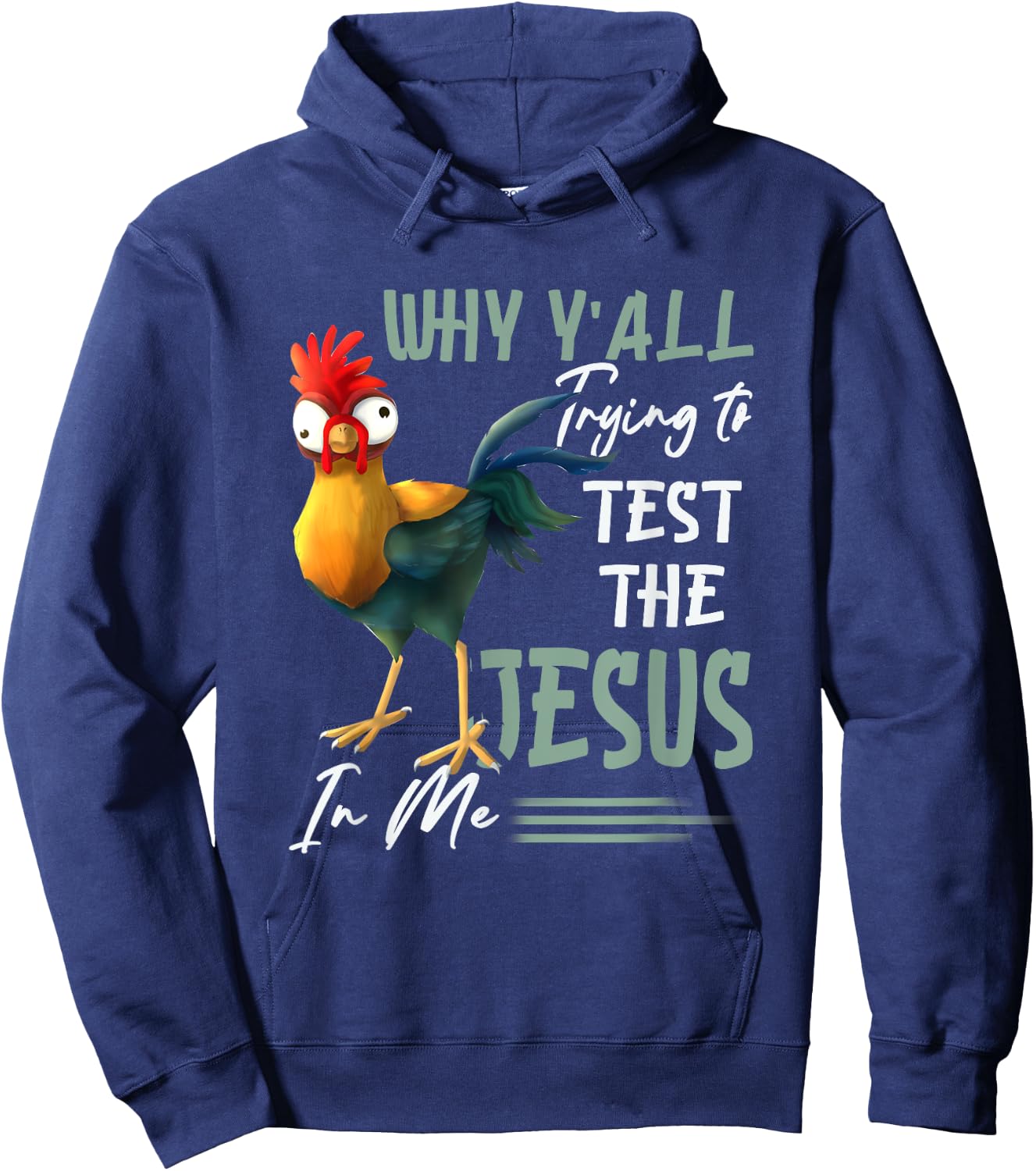 Why Y'All Trying To Test The Jesus In Me Chicken Farming Hoodie - Hoodie | Navy