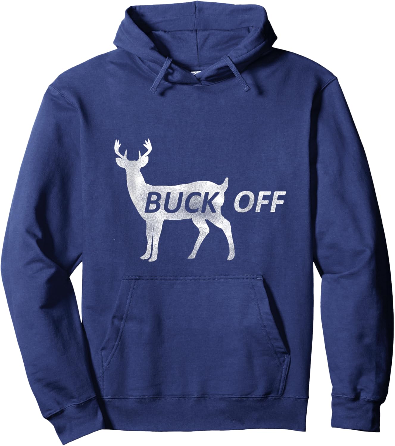 Buck Off Funny Deer Hunting T Shirt Hoodie - Hoodie | Navy