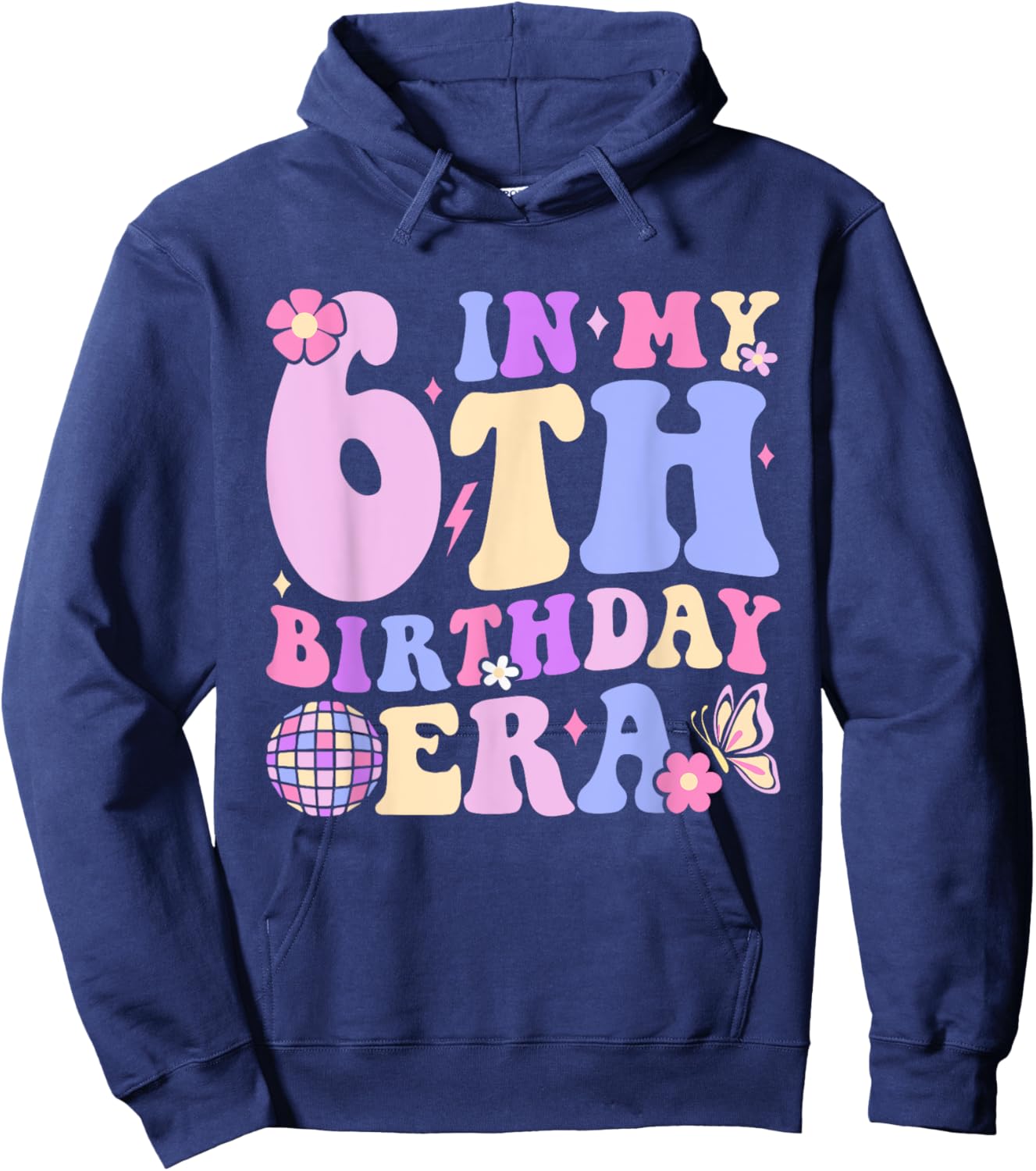 In My 6th Birthday Era Six 6 Years Old Disco Ball Bday Hoodie - Hoodie | Navy