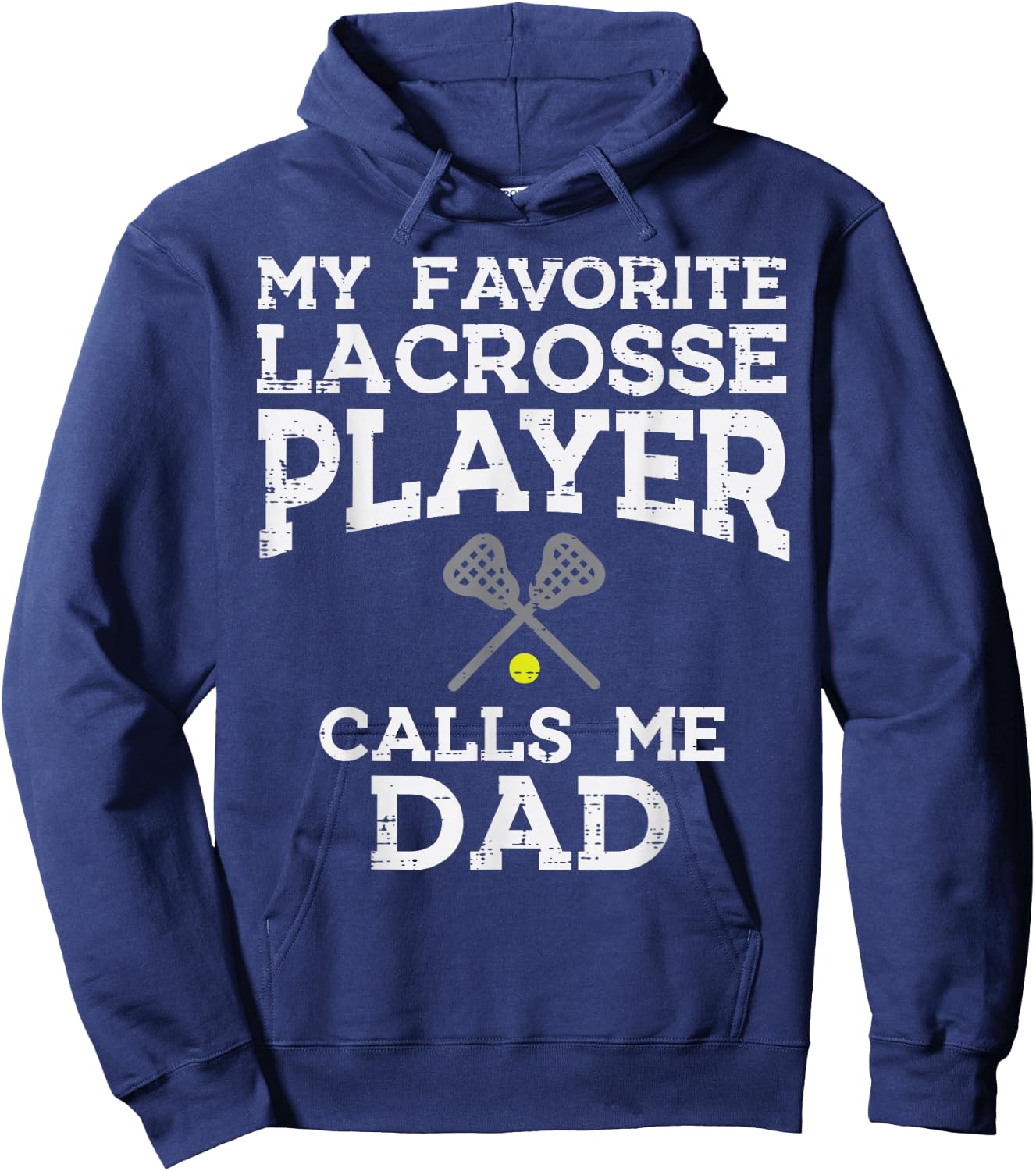 My Favorite Lacrosse Player Calls Me Dad Fathers Day Lax Men Hoodie - Hoodie | Navy
