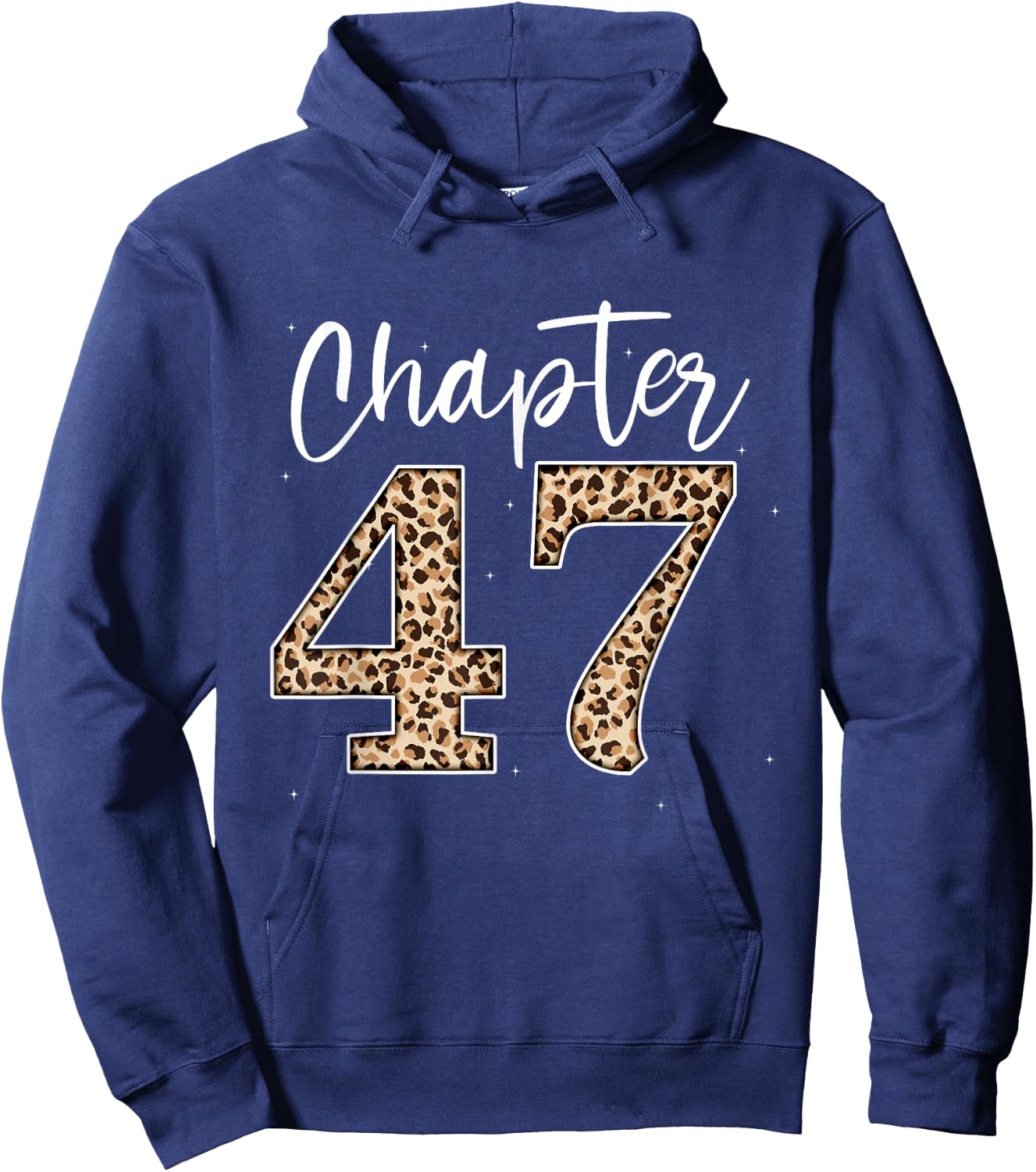 Chapter 47 Leopard For 47th Birthday Men and Women Hoodie - Hoodie | Navy