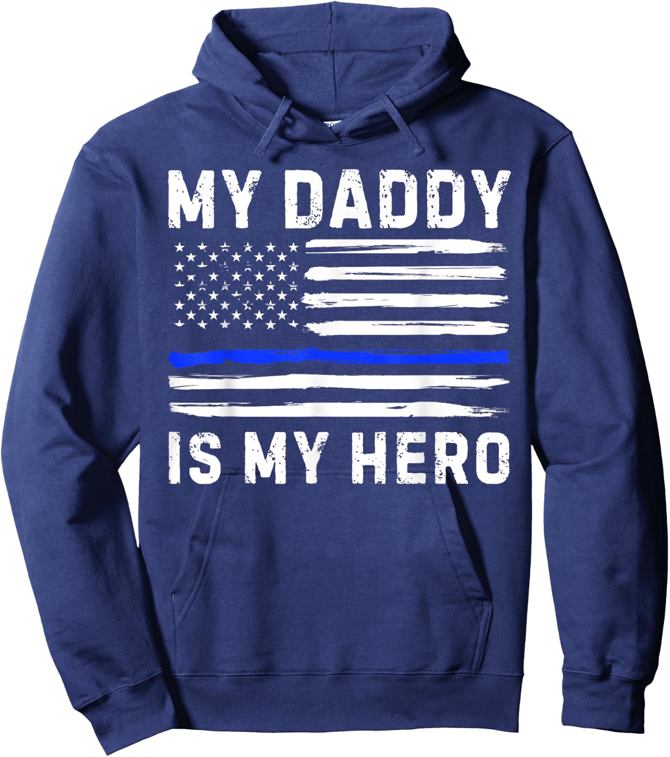 My Daddy Is My Hero Police Officer Blue Line American Flag Hoodie - Hoodie | Navy