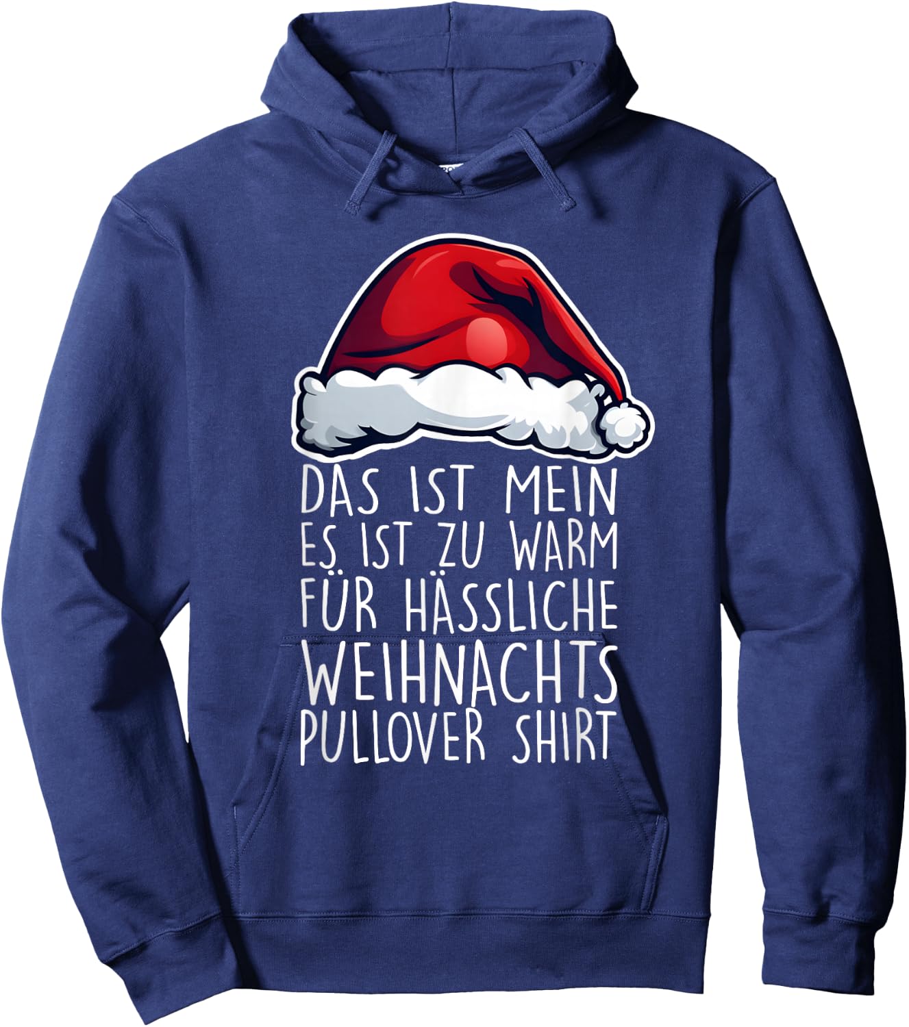 It's Too Warm for Ugly Christmas Jumper Funny , black Hoodie - Hoodie | Navy