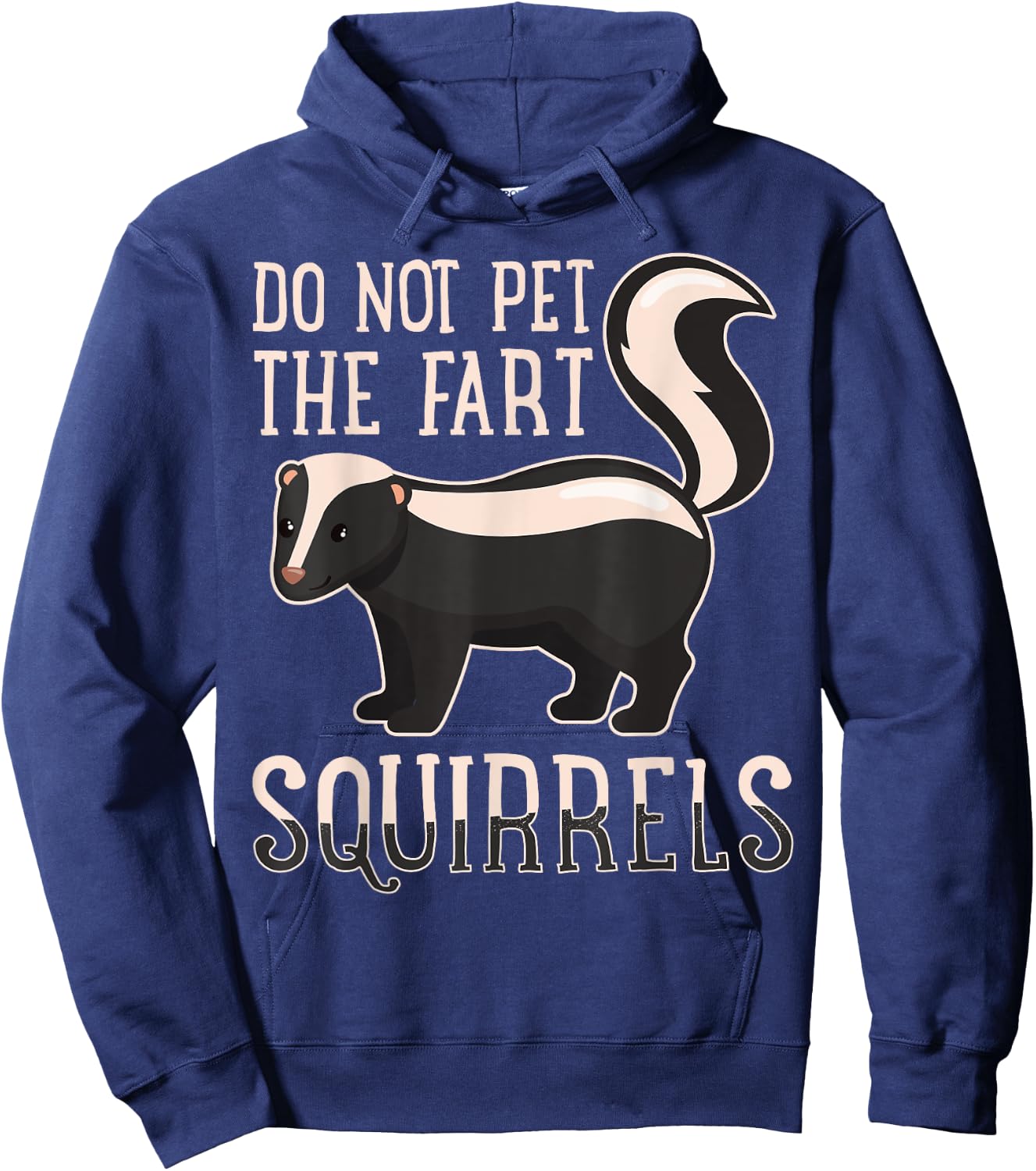 Do Not Pet the Fart Squirrels Forest Animal Lovers Hoodie - Hoodie | Navy