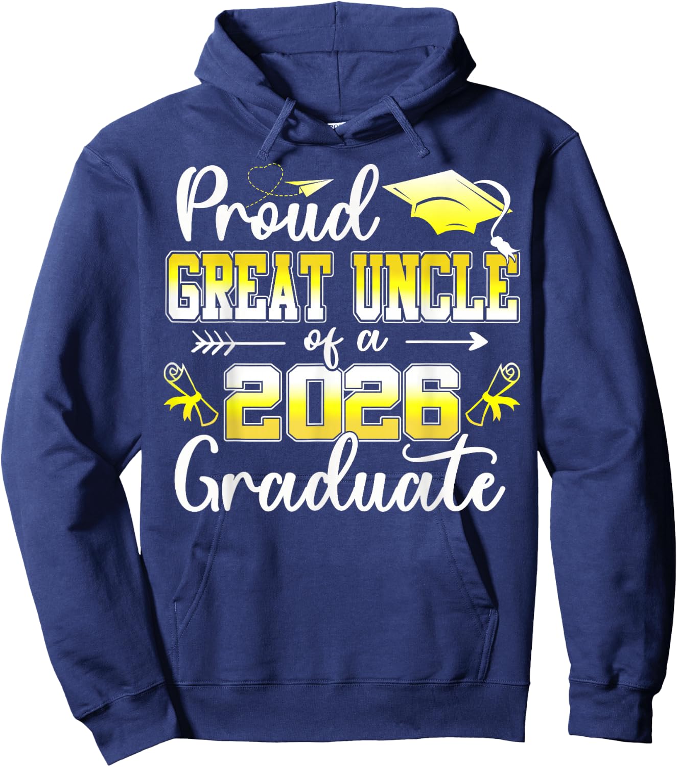 Proud Great Uncle of a Class of 2026 Graduate for Graduation Hoodie - Hoodie | Navy