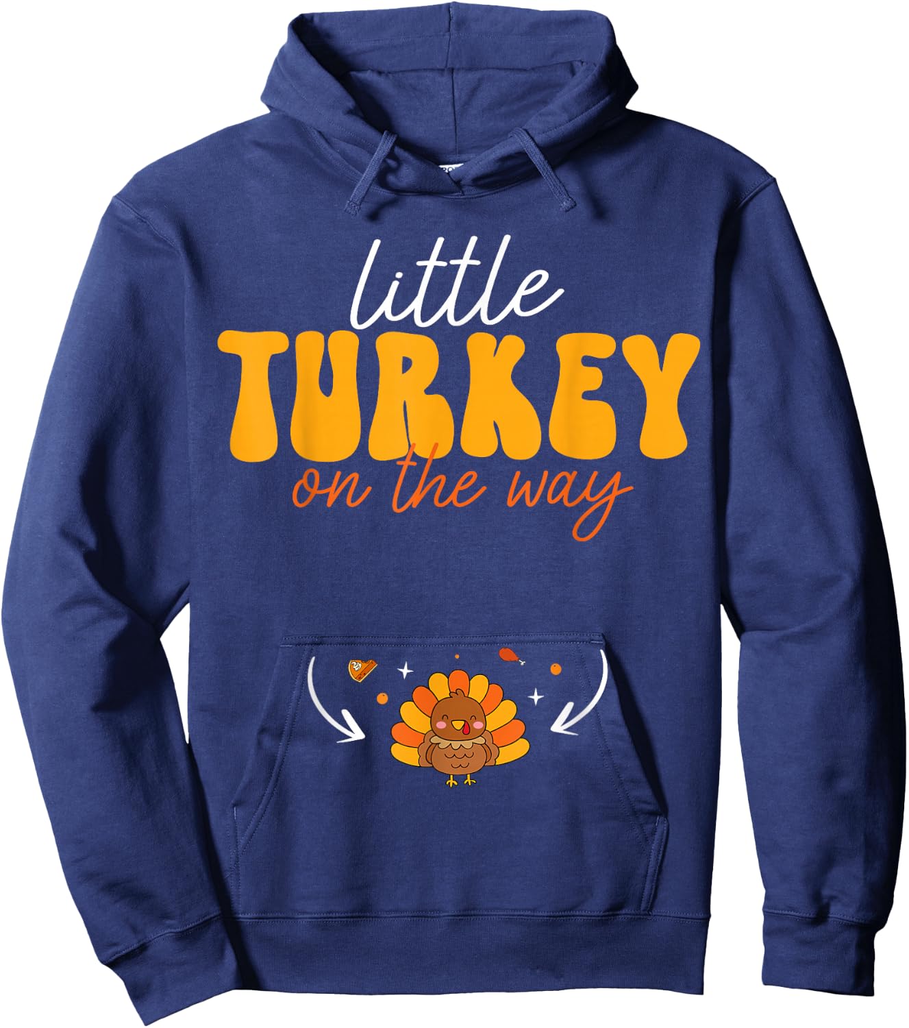 Little Turkey on The Way Thanksgiving Pregnancy Announcement Hoodie - Hoodie | Navy