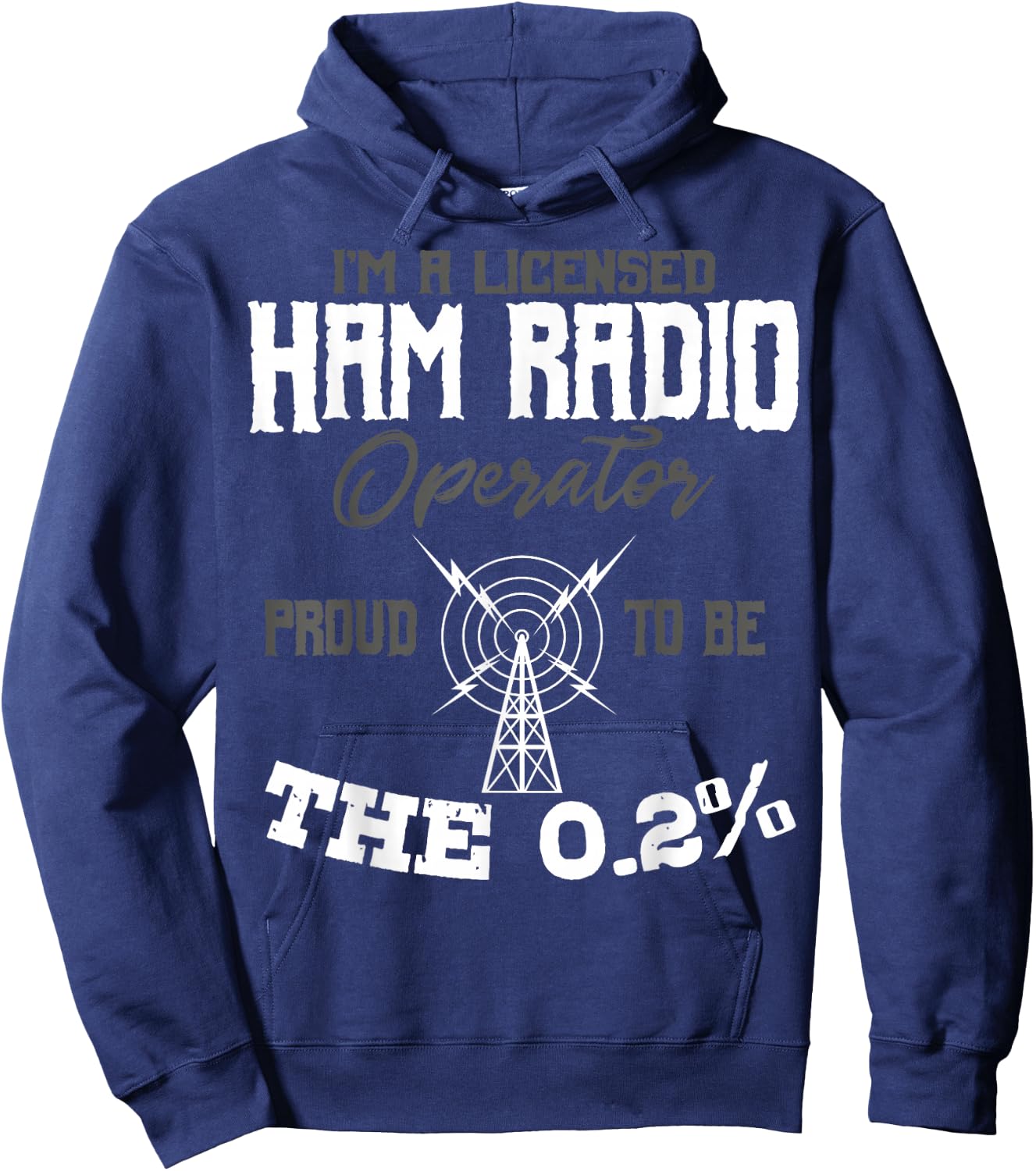 I'm A Licensed Ham Radio Operator Proud to Be The 0.2% Hoodie - Hoodie | Navy