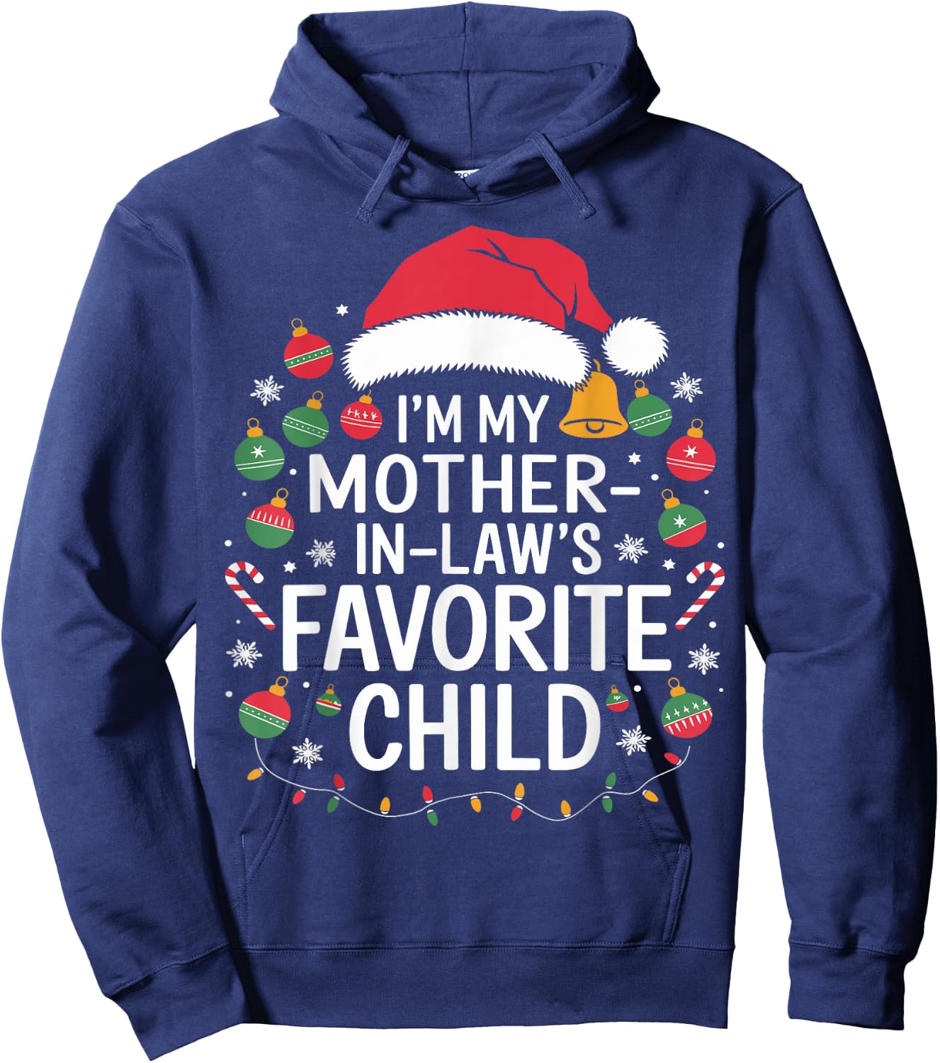 I'm My Mother In Laws Favorite Child Santa Mothers Day Hoodie - Hoodie | Navy