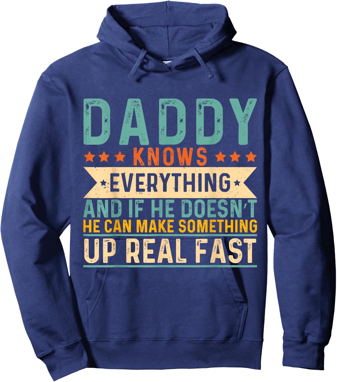 Daddy Knows Everything Father Day Funny Saying Daddy Hoodie - Hoodie | Navy