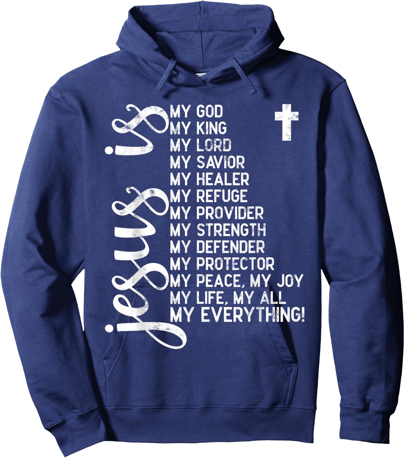 Jesus is my all my everything my god lord savior Christians Hoodie - Hoodie | Navy