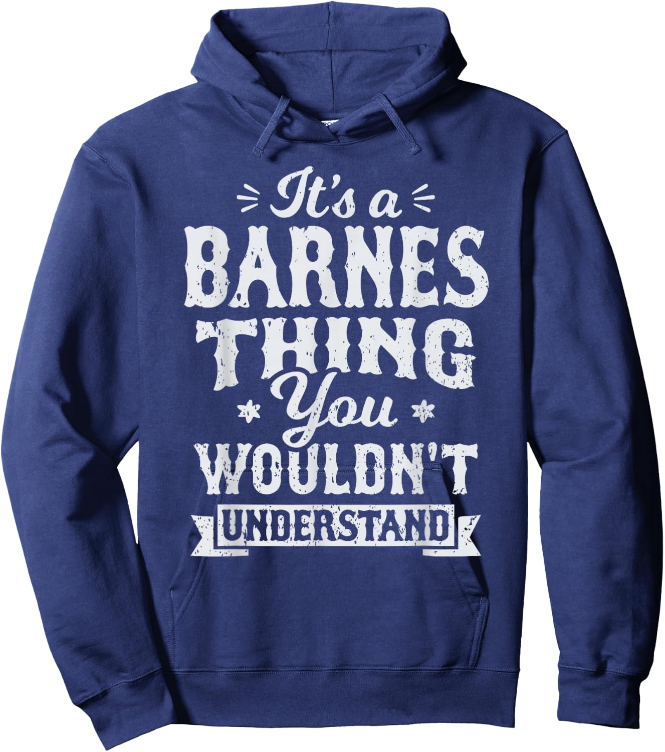 It's A Barnes Thing You Wouldn't Understand Name Surname Hoodie - Hoodie | Navy