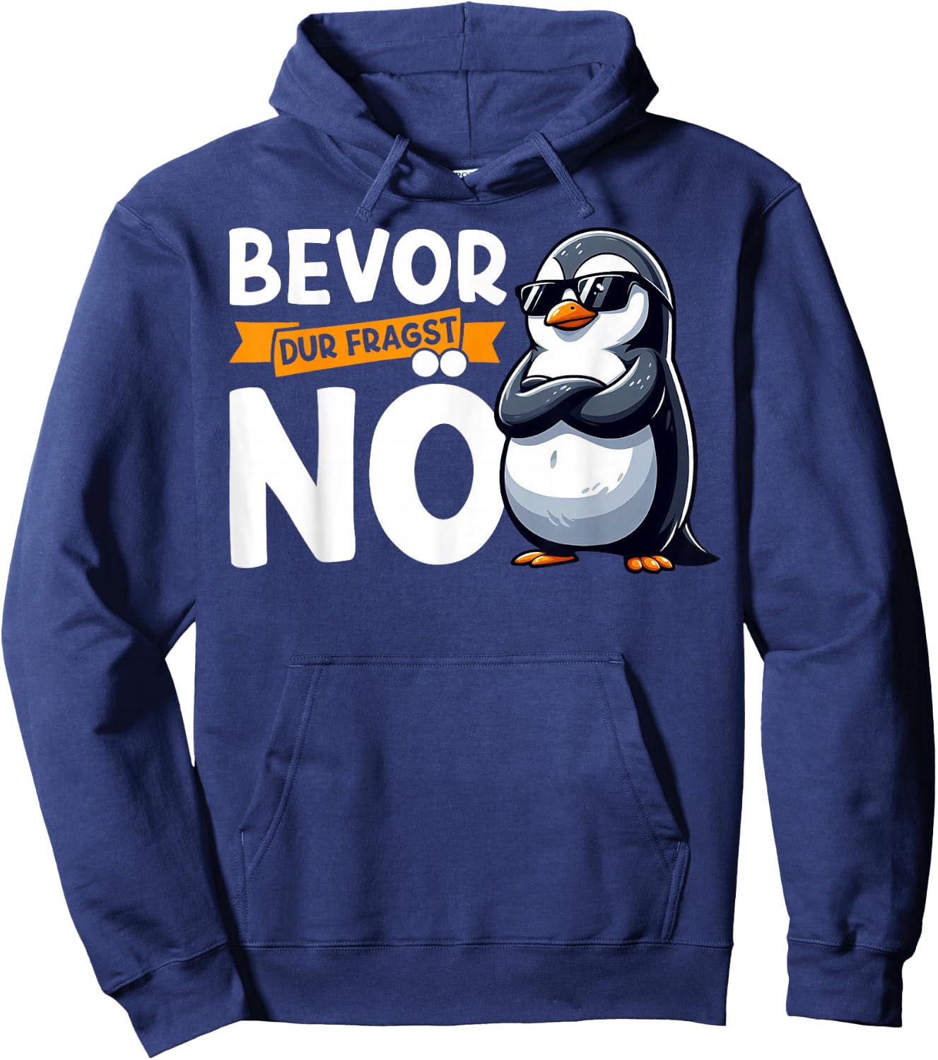 Funny Penguin with German Text "Bevor Du Fragst Nö" [German Language], black Hoodie - Hoodie | Navy