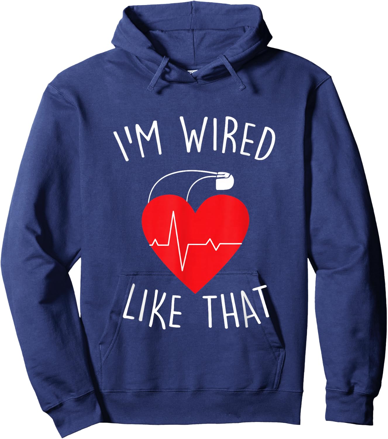 I'm Wired Like That ICD Surgery Cardiac Pacemaker Gift Hoodie - Hoodie | Navy