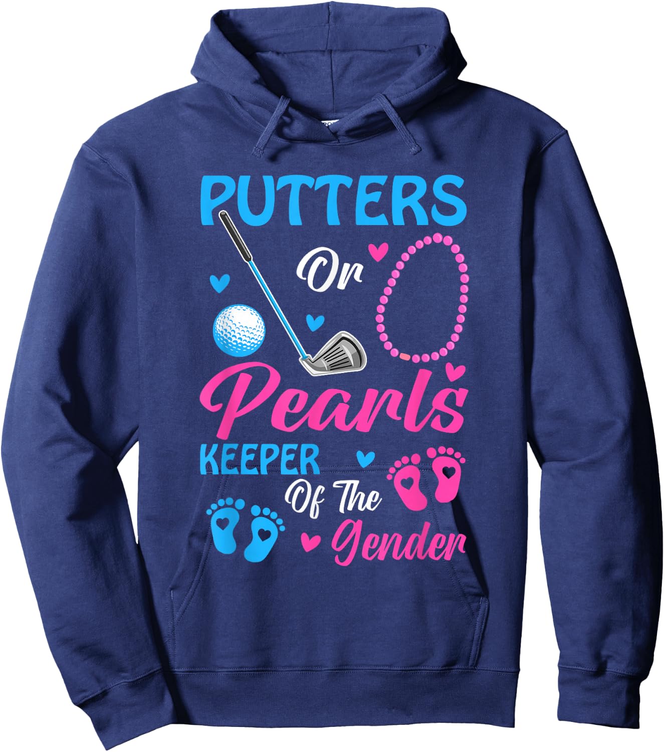 Putters Or Pearls Keeper Of The Gender Gender Reveal Party Hoodie - Hoodie | Navy
