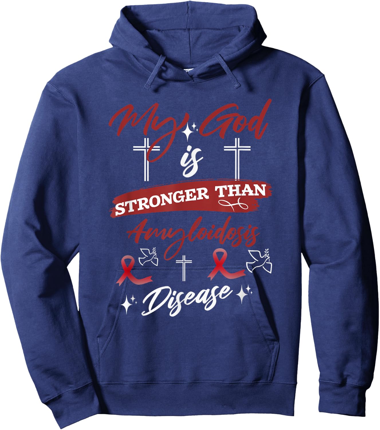 My God Is Stronger Than Amyloidosis Disease Inspirational Hoodie - Hoodie | Navy